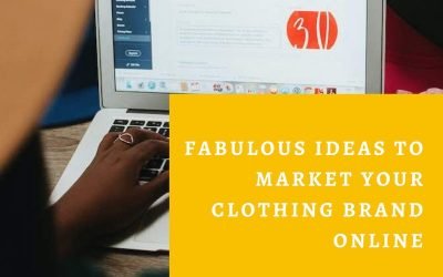 Fabulous Ideas to Market Your Clothing Brand Online