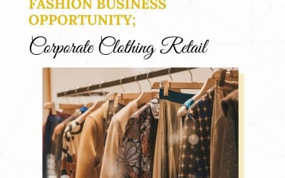 Fashion business ideas; Corporate Clothing Retail