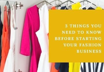 3 Things you need to know before starting the Business Of Fashion