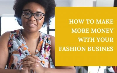 How to make more money with your fashion business