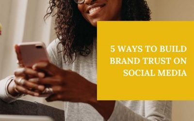 5 ways to build brand trust on social media